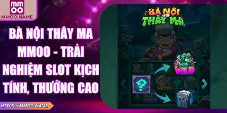 Bà Nội Thây Ma MMOO