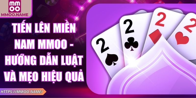 Tiến Lên Miền Nam MMOO