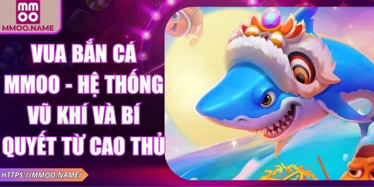 Vua Bắn Cá MMOO